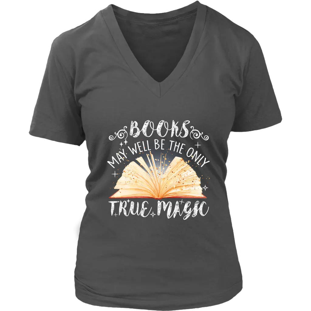 "Books,The Only True Magic" V-neck Tshirt