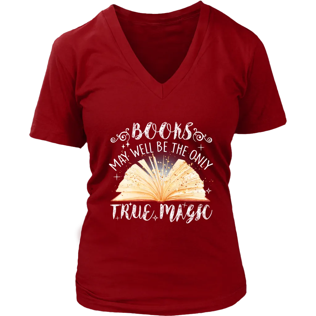 "Books,The Only True Magic" V-neck Tshirt