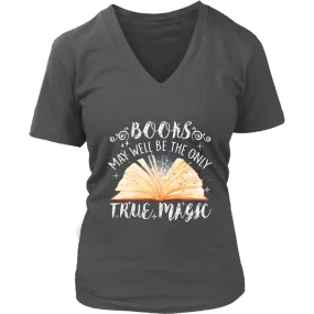 "Books,The Only True Magic" V-neck Tshirt