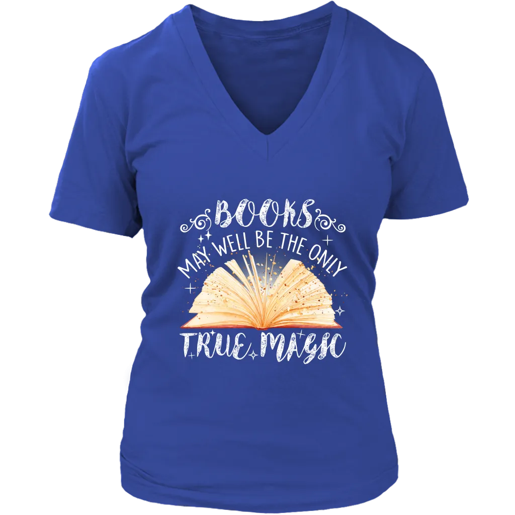 "Books,The Only True Magic" V-neck Tshirt