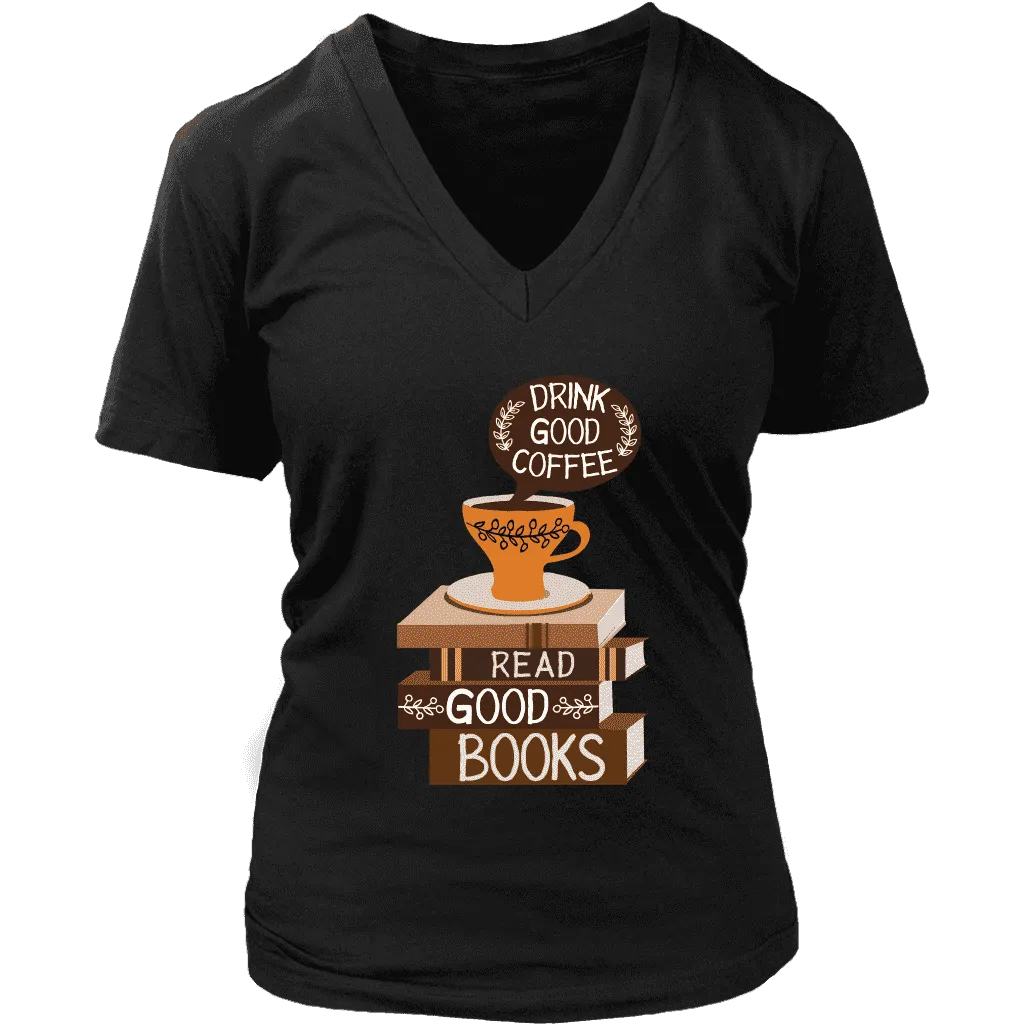 "Drink Good Coffee" V-neck Tshirt