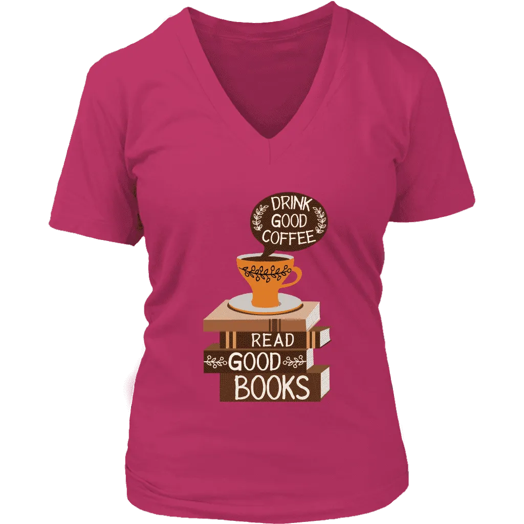 "Drink Good Coffee" V-neck Tshirt