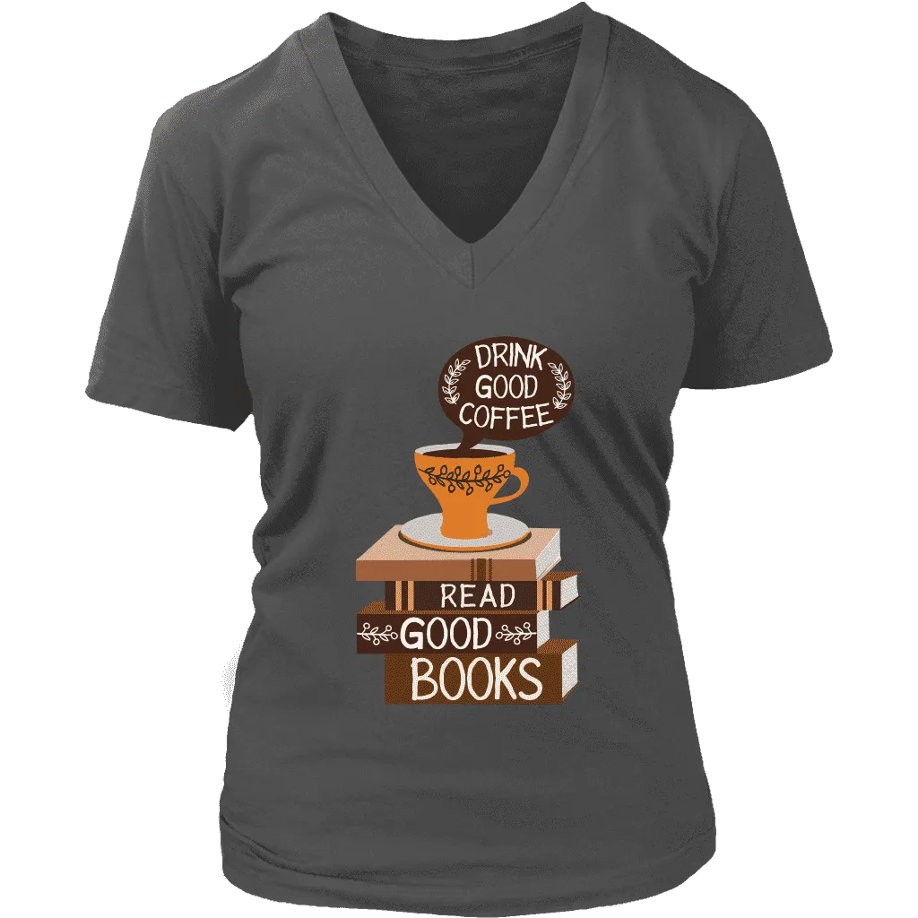 "Drink Good Coffee" V-neck Tshirt