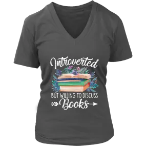 "Introverted But Willing To Discuss Books" V-neck Tshirt