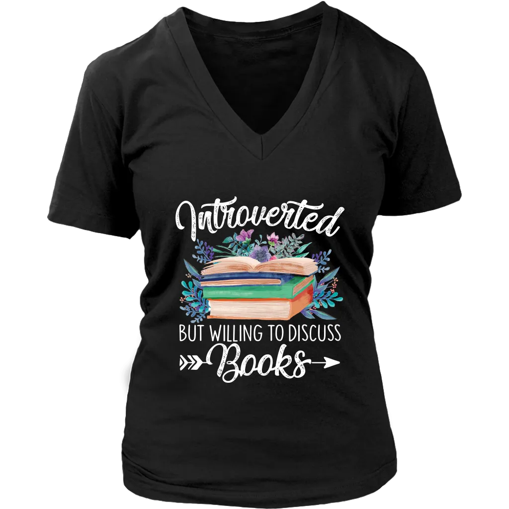 "Introverted But Willing To Discuss Books" V-neck Tshirt