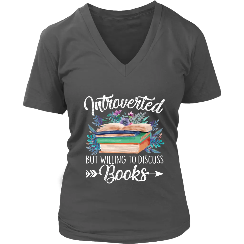 "Introverted But Willing To Discuss Books" V-neck Tshirt